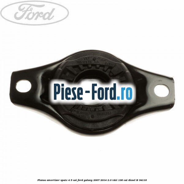 Flansa amortizor spate 4/5 usi Ford Galaxy 2007-2014 2.0 TDCi 136 cai #D2045B4830